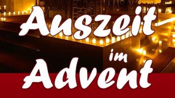 Plakat zur 'Auszeit im Advent', im oberen Bereich ein Altarbild, in der Mitte und im unteren Bereich in weißer Schrift Informationen zum Ereignis