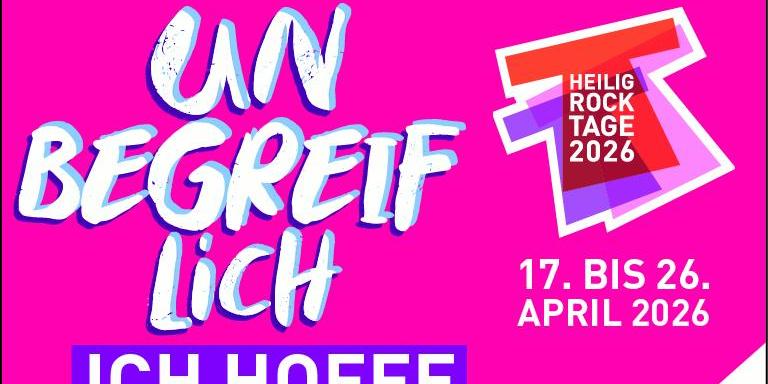Plakat der Heilig Rock Tage 2026 im Bistum Trier; vor pinkem Hintergrund in weißer Schrift das Motto: 'Unbegreiflich - Ich hoffe', daneben das Logo der Veranstaltung